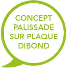 concept palissade sur plaque dibond - EasyPanneau